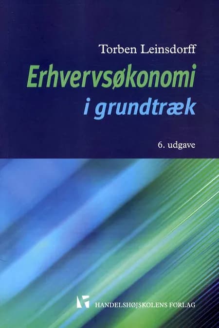 Erhvervsøkonomi - i grundtræk af Torben Leinsdorff