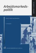 Arbejdsmarkedspolitik af Anne Vejen Mathiasen