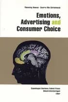 Emotions, advertising and consumer choice