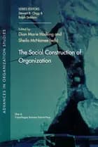 The Social Construction of Organization