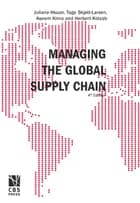 Managing the Global Supply Chain af Juliana Hsuan, Tage Skjøtt-Larsen, Aseem Kinra og Herbert Kotzab
