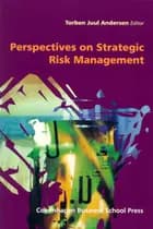 Perspectives on Strategic Risk Management