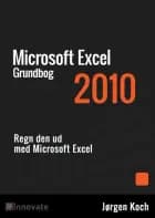 Excel 2010 grundbog af Jørgen Koch