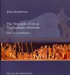 The Triumph of Art at Thorvaldsens Museum