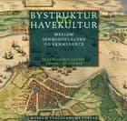 Bystruktur og havekultur