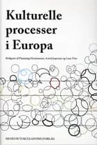 Kulturelle processer i Europa af Flemming Hemmersam, Lene Otto og Astrid Jespersen