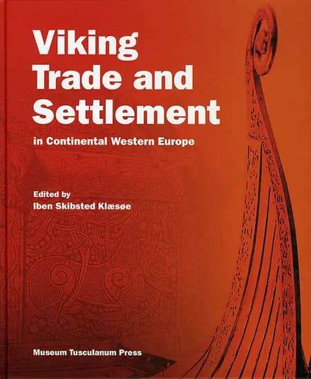 Viking Trade and Settlement in Continental Western Europe af Iben Skibsted Klæsøe