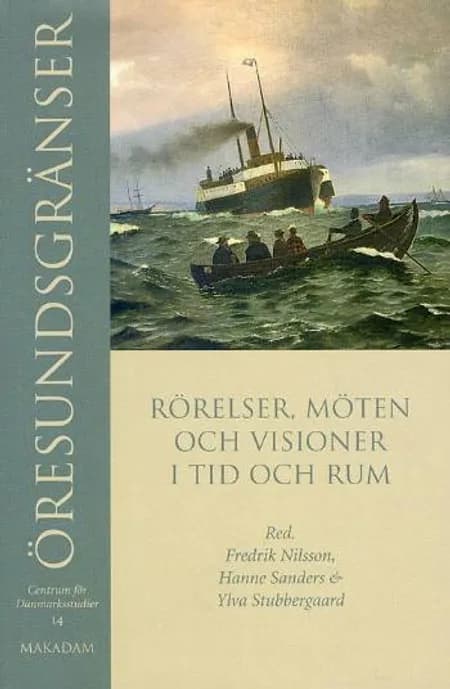 Öresundsgränser : rörelser, möten och visioner i tid och rum af Fredrik Nilsson