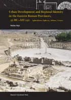 Urban development and regional identity in the Eastern Roman provinces 50 BC-AD 250