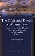 The Trials and Travels of Willem Leyel