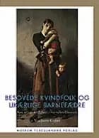 Besovede kvindfolk og ukærlige barnefædre.