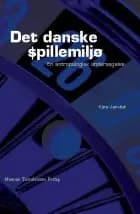 Det danske spillemiljø