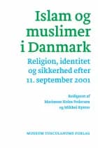 Islam og muslimer i Danmark af Marianne Holm Pedersen og Mikkel Rytter (red.)