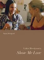 Lukas Moodyson´s Show Me Love