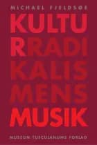 Kulturradikalismens musik af Michael Fjeldsøe