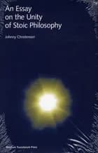 An Essay on the Unity of Stoic Philosophy