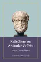 Reflections on Aristotle’s Politics af Mogens Herman Hansen