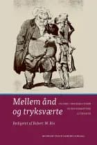 Mellem ånd og tryksværte af Robert W. Rix (red.)