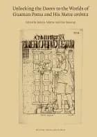 Unlocking the Doors to the Worlds of Guaman Poma and His Nueva corónica