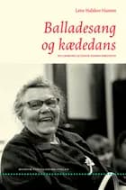 Balladesang og kædedans af Lene Halskov Hansen