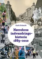 Nørrebros indvandringshistorie 1885-2010