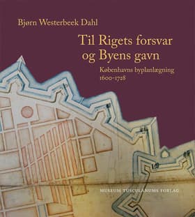 Til Rigets forsvar og Byens gavn af Bjørn Westerbeek Dahl
