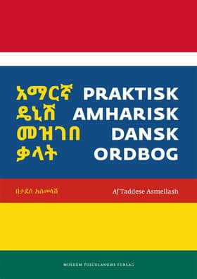 Praktisk amharisk-dansk ordbog af Taddese Asmellash