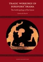 Tragic Workings in Euripides’ Drama af Synnøve des Bouvrie