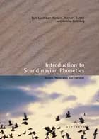 Introduction to Scandinavian Phonetics af Tom Lundskær-Nielsen, Michael Barnes og Annika Lindskog
