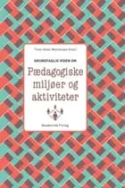 Grundfaglig viden om Pædagogiske miljøer og aktiviteter