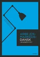 Arbejdsmarkedsdansk af Kirsa Freimann Olesen og Joanna Haskiel