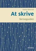 At skrive, skriveguiden af Fanny Slotorub