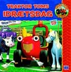 Traktor Toms idrætsdag af Rebecca Gee