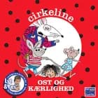 Cirkeline - ost og kærlighed af Hanne Hastrup