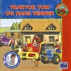 Traktor Tom og hans venner af Mark Holloway