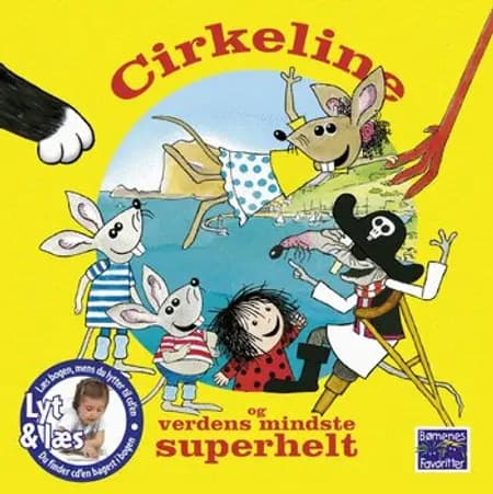 Cirkeline og verdens mindste superhelt af Jannik Hastrup