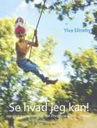 Se hvad jeg kan!