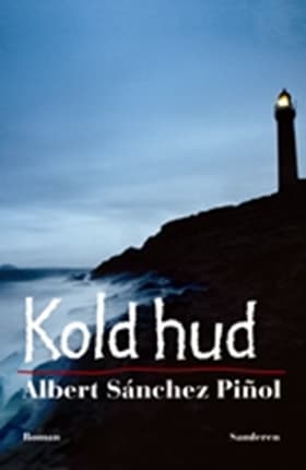 Kold hud af Albert Sánchez Piñol
