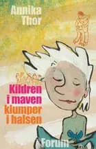 Kildren i maven, klumper i halsen