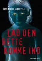 Lad den rette komme ind