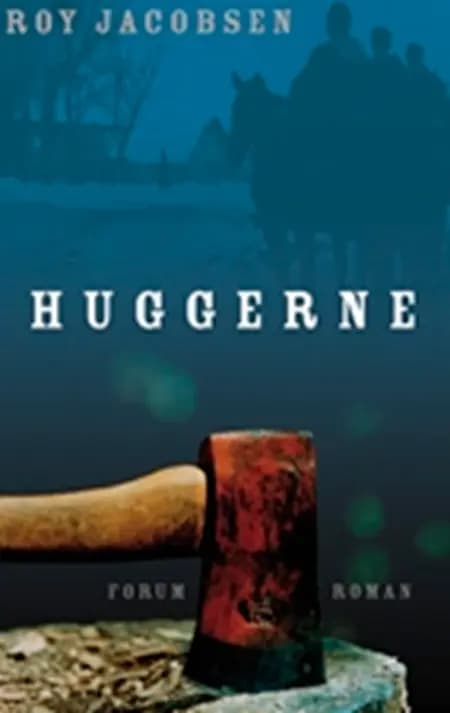 Huggerne af Roy Jacobsen