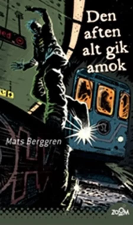 Den aften alt gik amok af Mats Berggren