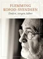 Døden, sorgen, håbet af Flemming Kofod-Svendsen