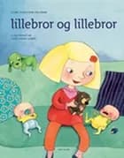 Lillebror og Lillebror af Eline Sigfusson Paludan og Tove Krebs Lange
