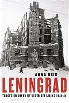 Leningrad af Anna Reid