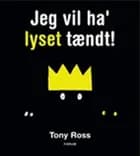 Jeg vil ha' lyset tændt!
