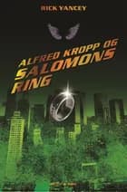 Alfred Kropp og Salomons ring af Rick Yancey