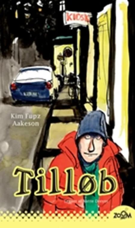 Tilløb af Kim Fupz Aakeson