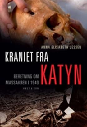 Kraniet fra Katyn af Anna Elisabeth Jessen