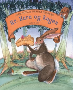 Hr. Hare og kagen af Anja Hitz